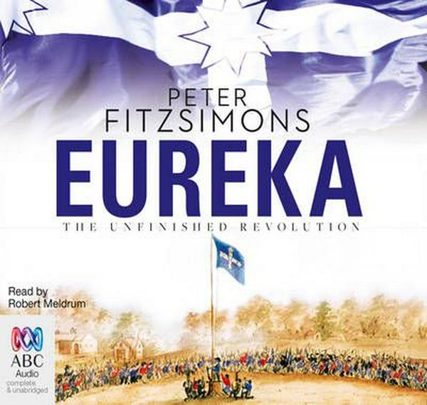 Cover Art for 9781743136249, Eureka by Peter FitzSimons