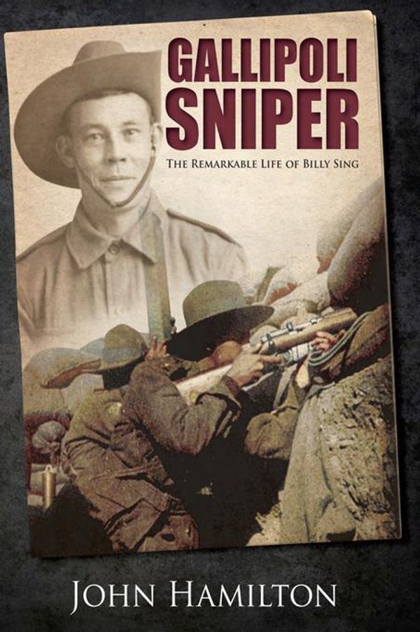 Cover Art for 9781473847637, Gallipoli Sniper by John Hamilton
