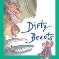 Cover Art for 2015142302279, Dirty Beasts by Roald Dahl