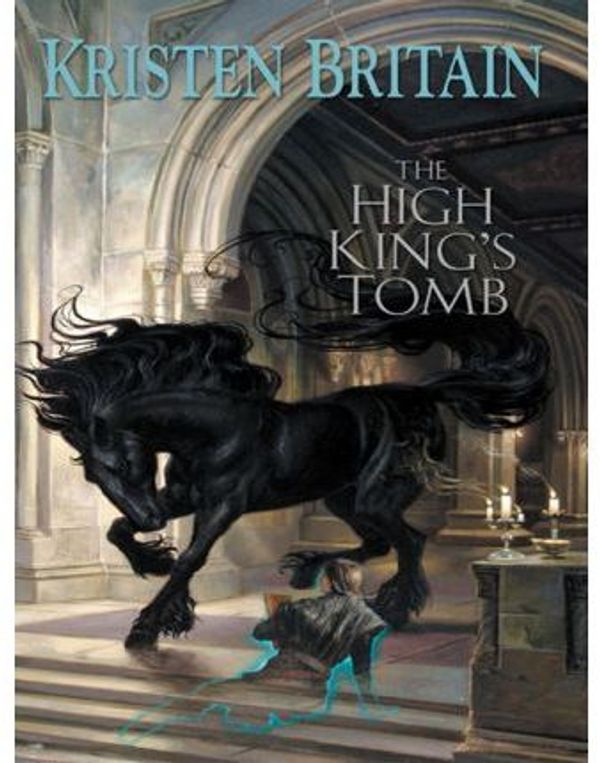 Cover Art for 9781429566520, The High King's Tomb by Kristen Britain