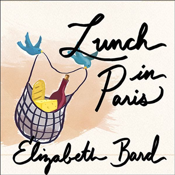 Cover Art for 9781452608686, Lunch in Paris by Elizabeth Bard