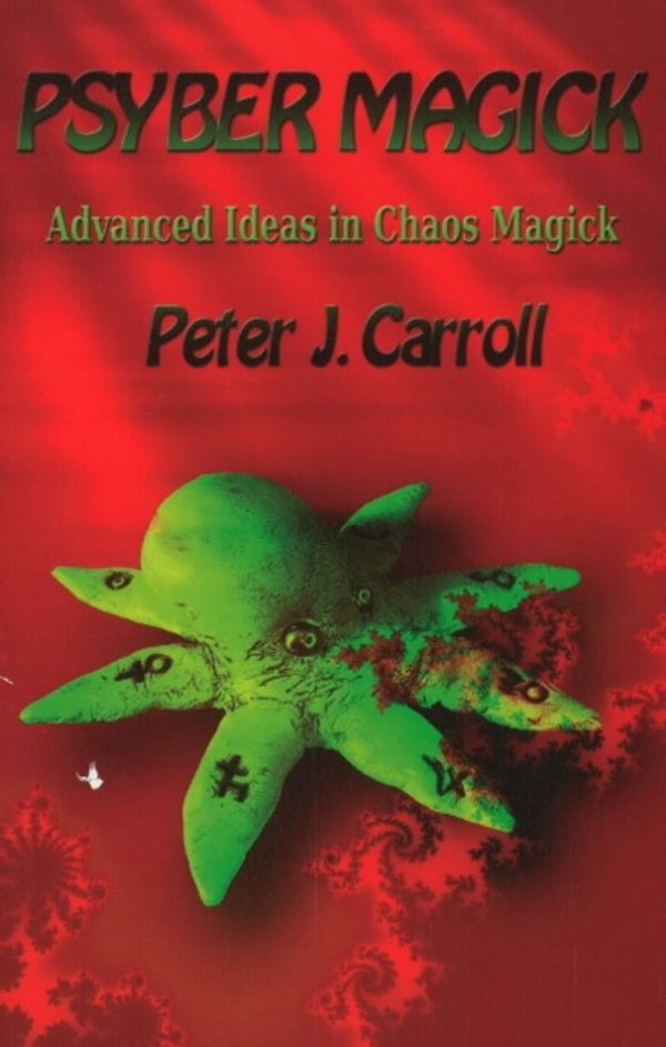 Cover Art for 9781935150657, Psybermagick by Peter J. Carroll