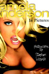 Cover Art for 9781881649946, Pamela Anderson in Pictures: Photographs by Stephen Wayda by Wayda, Stephen, Jordan, Bibi