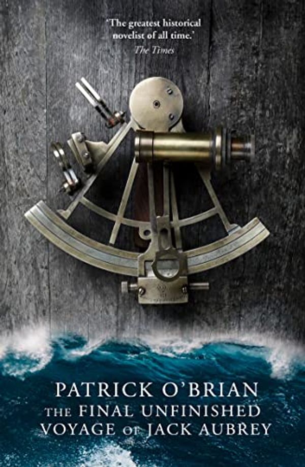 Cover Art for B006FH2XIO, The Final, Unfinished Voyage of Jack Aubrey (Aubrey/Maturin Series, Book 21) (Aubrey & Maturin series) by Patrick O'Brian