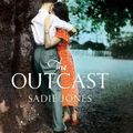 Cover Art for 9780307396662, The Outcast by Sadie Jones