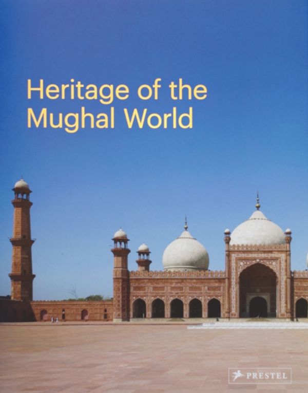 Cover Art for 9783791353791, The Heritage of the Mughal World by Jodidio Philip