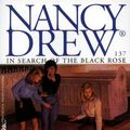 Cover Art for B0092PUU7W, In Search of the Black Rose (Nancy Drew Mysteries Book 137) by Carolyn Keene