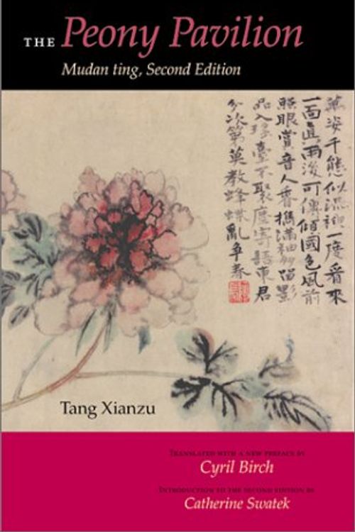 Cover Art for 9780253340979, The Peony Pavilion: Mudan Ting by Xianzu Tang
