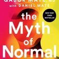 Cover Art for 9780593083895, The Myth of Normal by Gabor Maté, MD