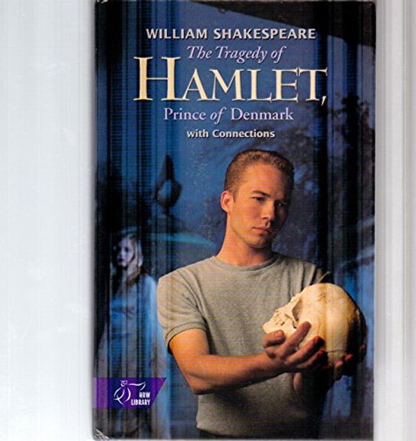 Cover Art for 9780030957697, The Tragedy of Hamlet with Connections by William Shakespeare