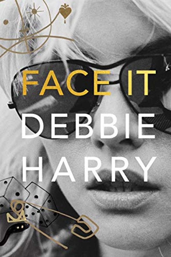 Cover Art for B07Z9JJDJH, Face It: A Memoir by Debbie Harry