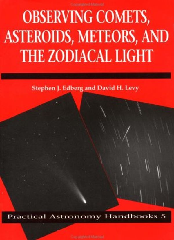 Cover Art for 9780521420037, Observing Comets, Asteroids, Meteors, and the Zodiacal Light by Stephen J. Edberg
