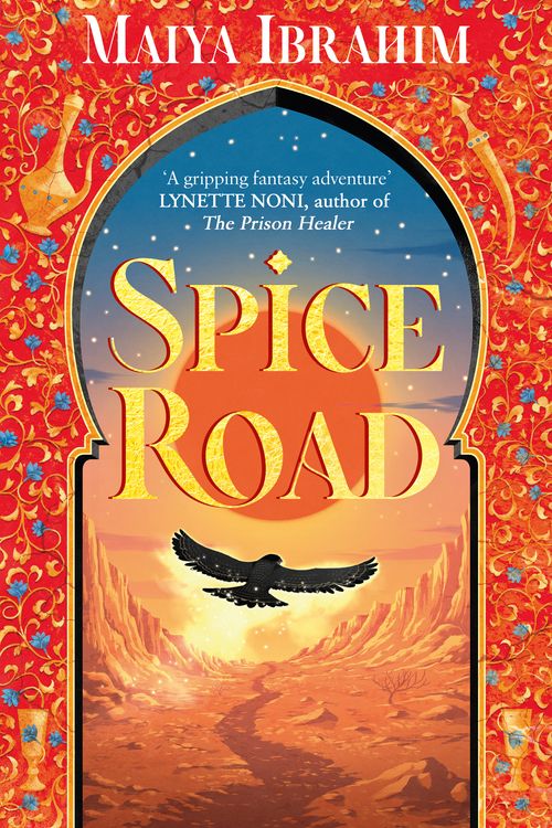 Cover Art for 9781399702034, Spice Road by Maiya Ibrahim