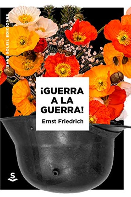 Cover Art for 9788494839627, ¡Guerra a la guerra! by Ernst Friedrich