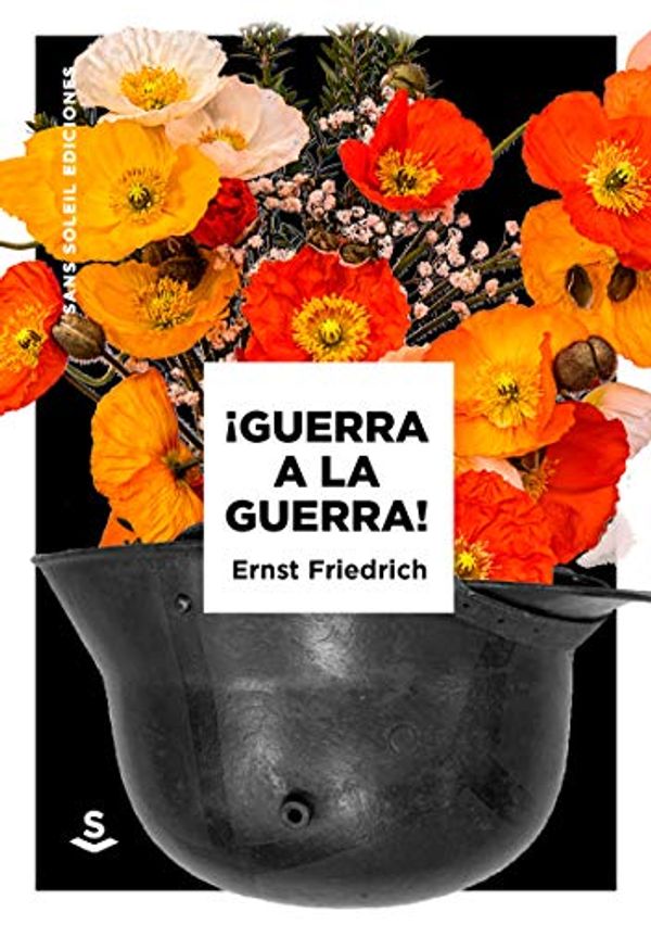 Cover Art for 9788494839627, ¡Guerra a la guerra! by Ernst Friedrich