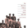 Cover Art for 9780807842218, The Education of Blacks in the South, 1860-1935 by James D. Anderson