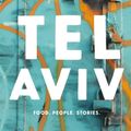 Cover Art for 9781760634674, Tel Aviv: Food. Stories. People by Haya Molcho