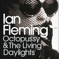 Cover Art for 9780141188744, Octopussy and the Living Daylights by Ian Fleming