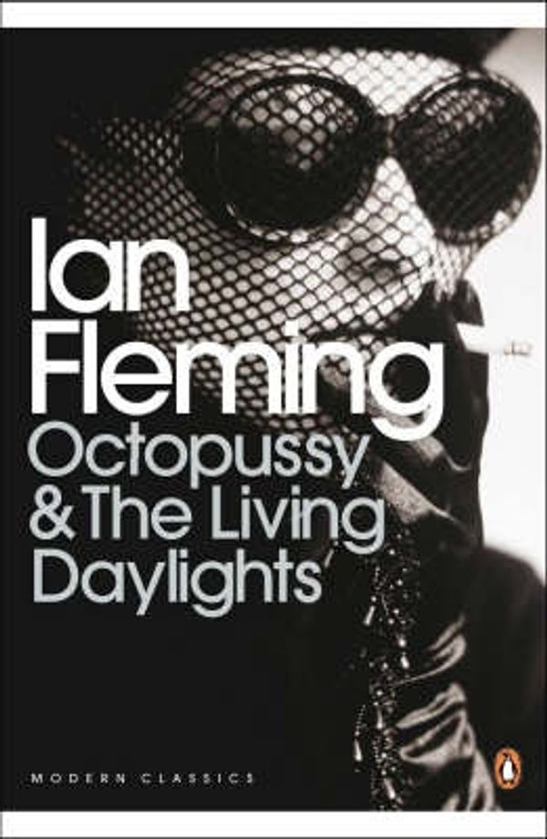 Cover Art for 9780141188744, Octopussy and the Living Daylights by Ian Fleming