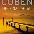 Cover Art for 9780752867311, The Final Detail by Harlan Coben