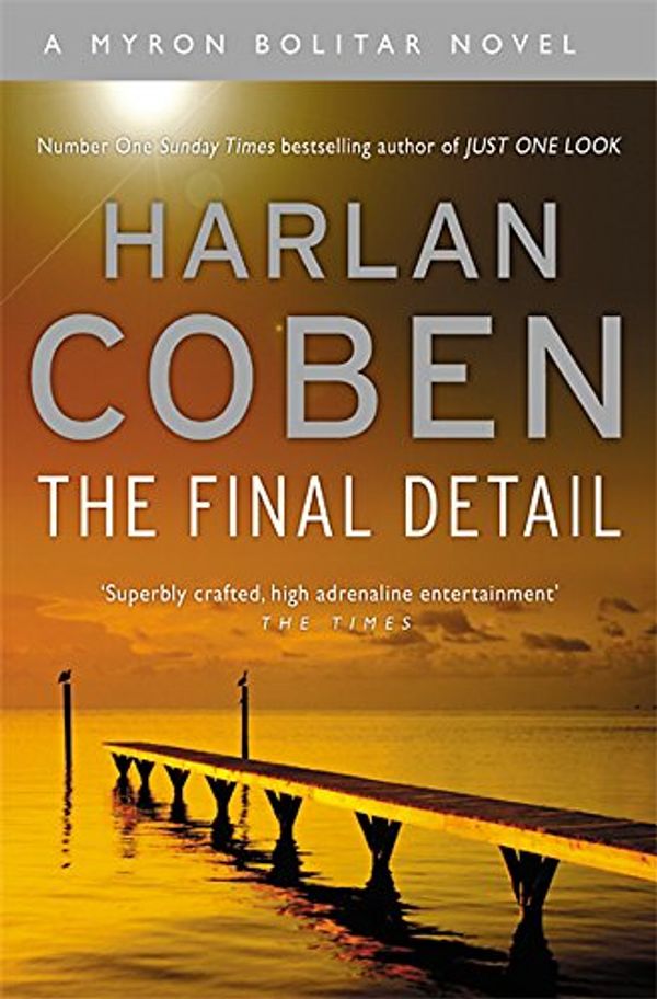 Cover Art for 9780752867311, The Final Detail by Harlan Coben