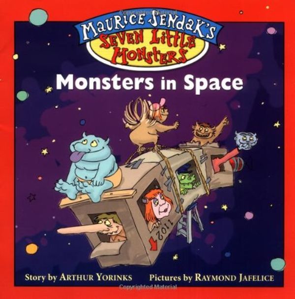 Cover Art for 9780786817757, Maurice Sendak's Seven Little Monsters: Monsters in Space - Book #1 by Arthur Yorinks
