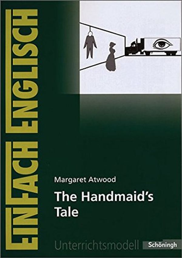 Cover Art for 9783140412087, Margaret Atwood: The Handmaid's Tale by Wiltrud Frenken, Angela Luz