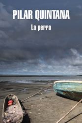 Cover Art for 9789588979731, La Perra / The Dog by Pilar Quintana