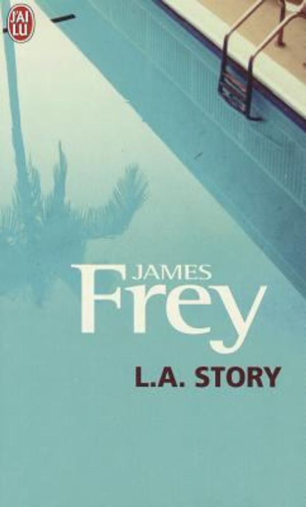 Cover Art for 9782290024553, L.A. Story by James Frey
