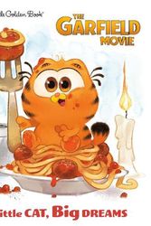 Cover Art for 9780593813652, Little Cat, Big Dreams (The Garfield Movie) by Golden Books