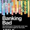 Cover Art for 9780655630982, Banking Bad by Adele Ferguson