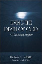 Cover Art for 9780791467589, Living the Death of God by Thomas J. J. Altizer