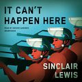 Cover Art for 9781504768207, It Can't Happen Here by Sinclair Lewis