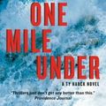 Cover Art for 9780061656064, One Mile Under by Andrew Gross