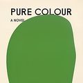 Cover Art for 9780735282452, Pure Colour by Sheila Heti