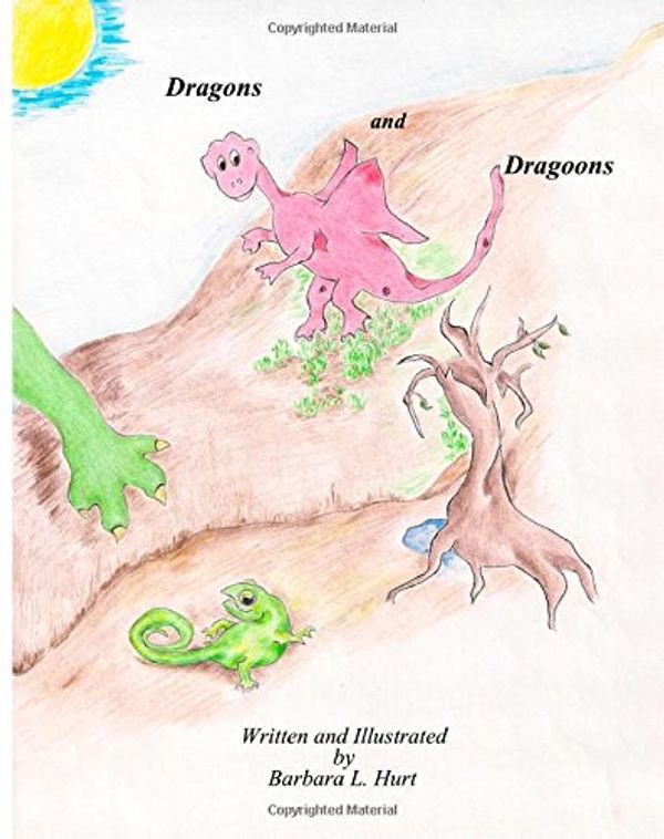 Cover Art for 9781453729595, Dragons and Dragoons by Barbara Lois Hurt