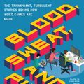 Cover Art for 9780062651242, Blood, Sweat, and Pixels by Jason Schreier