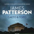 Cover Art for 9788850256167, Gatto & topo by James Patterson