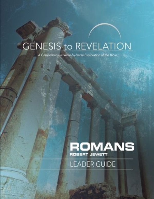 Cover Art for 9781501855146, Genesis to Revelation: Romans Leader Guide: A Comprehensive Verse-by-Verse Exploration of the Bible (Genesis to Revelation series) by Robert Jewett