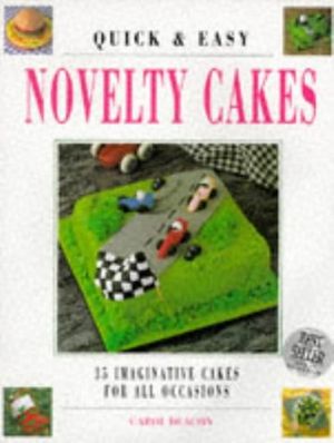 Cover Art for 9781853687358, Quick and Easy Novelty Cakes by Carol Deacon