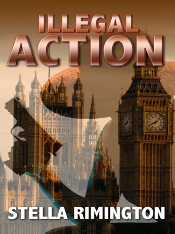 Cover Art for 9781410411655, Illegal Action by Stella Rimington