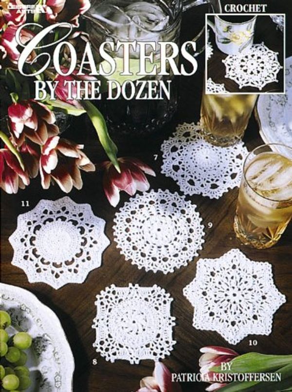 Cover Art for 9781609003746, Coasters by the Dozen (Leisure Arts #3081) by Patricia Kristoffersen