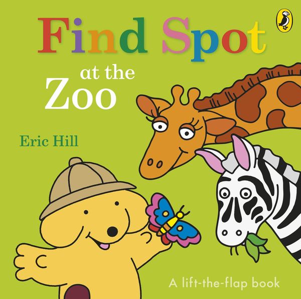 Cover Art for 9780141373850, Find Spot at the Zoo by Eric Hill
