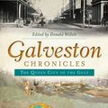 Cover Art for 9781626191822, Galveston Chronicles by Patricia Bellis Bixel