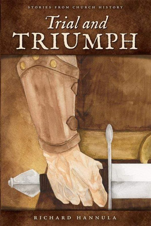Cover Art for 9781885767547, Trial and Triumph by Richard M. Hannula