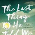 Cover Art for 9781788169271, The Last Thing He Told Me by Laura Dave
