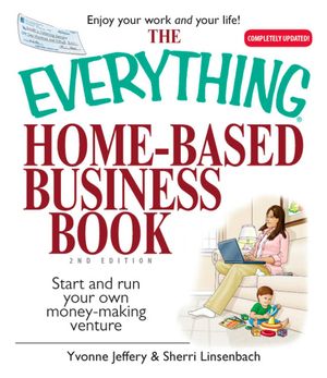 Cover Art for 9781605503363, The Everything Home-Based Business Book by Yvonne Jeffery