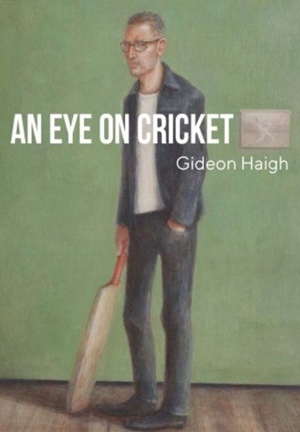 Cover Art for 9781925642216, An Eye on CricketCollection of previously published articles fro... by Gideon Haigh