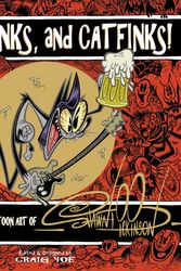 Cover Art for 9781631403408, Inks, Drinks, and Catfinks!: The Custom Cartoon Art of Shawn Dickinson by Shawn Dickinson