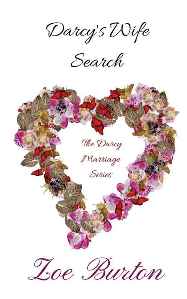 Cover Art for 9781546952510, Darcy's Wife Search: Volume 1 (The Darcy Marriage) by Zoe Burton